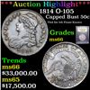 ***Auction Highlight*** 1814 O-105 Capped Bust Half Dollar 50c Graded GEM+ Unc By USCG (fc)