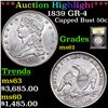***Auction Highlight*** 1839 GR-4 Capped Bust Half Dollar 50c Graded BU+ By USCG (fc)