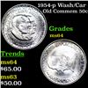 Image 1 : 1954-p Wash/Car Old Commem Half Dollar 50c Grades Choice Unc