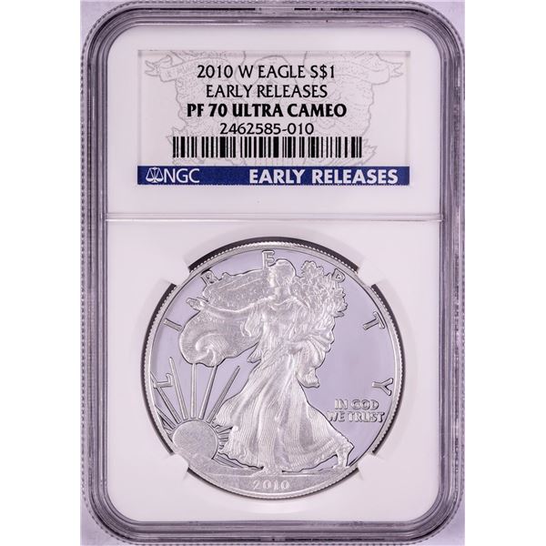 2010-W $1 Proof American Silver Eagle Coin NGC PF70 Ultra Cameo Early Releases