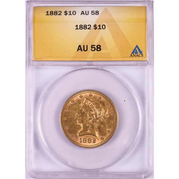 1882 $10 Liberty Head Eagle Gold Coin ANACS AU58
