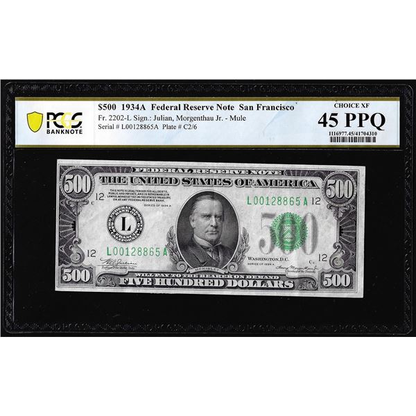 1934A $500 Federal Reserve Note San Francisco PCGS Choice Extremely Fine 45PPQ