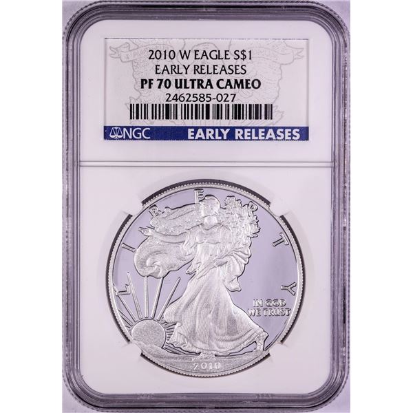2010-W $1 Proof American Silver Eagle Coin NGC PF70 Ultra Cameo Early Releases