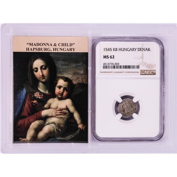 1545 KB Hungary Denar 'Madonna and Child' Coin NGC MS62 w/ Story Box