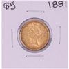 Image 1 : 1881 $5 Liberty Head Half Eagle Gold Coin
