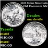 Image 1 : 1925 Stone Mountain Old Commem Half Dollar 50c Grades Unc Details