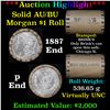 Image 1 : ***Auction Highlight***  AU/BU Slider Brinks Shotgun Morgan $1 Roll 1887 & P Ends Virtually UNC (fc)