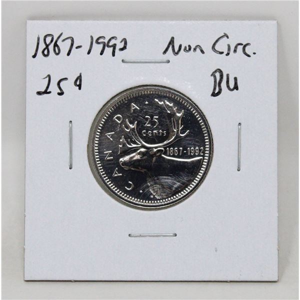 1867-1992 CANADA 25c BU NOT ISSED FOR CIRCULATION