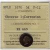 Image 1 : Nfld 1870 5¢ Obv 1 ICCS F12. Designated with corrosion.