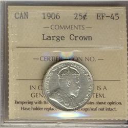 1906 25¢ Large Crown ICCS EF45.  A solid example white