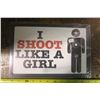 Image 1 : Shoot Like A Girl Sign
