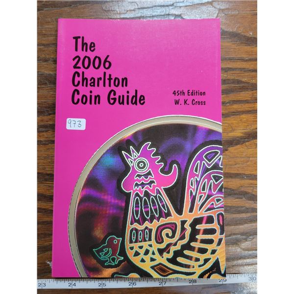 2006 Charlton Coin Guide 45th Edition. Contains prices dealers will pay. Soft Covers. Used.