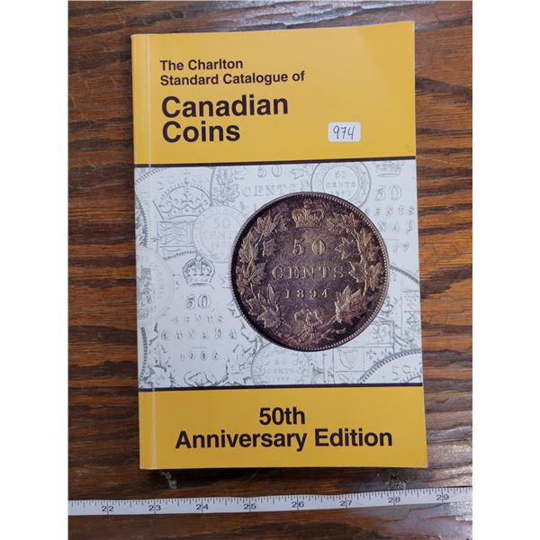 The Charlton Standard Catalogue of Canadian Coins 50th Anniversary 1996 Edition. Soft Covers. Used.