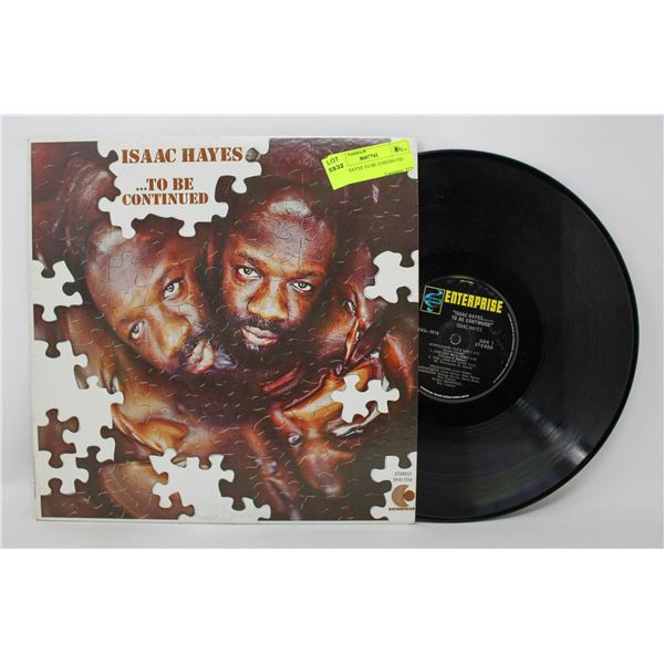 ISAAC HAYES TO BE COBTINUED