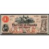 Omaha City,Nebraska Territory. The City Omaha $1