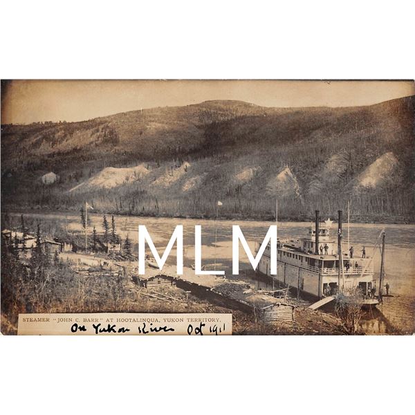Steamer "John C. Barr" Hootalinqua, Yukon Territory Photo Postcard