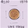 Image 1 : 1878 $2 1/2 Liberty Head Quarter Eagle Gold Love Token Coin