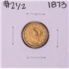 Image 1 : 1873 Closed 3 $2 1/2 Liberty Head Quarter Eagle Gold Coin