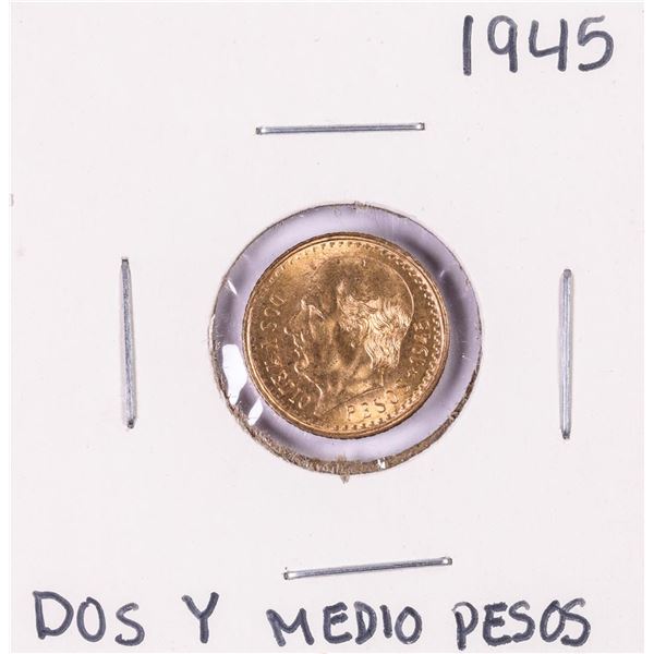 1945 Mexico Dos Y Medio Pesos Gold Coin