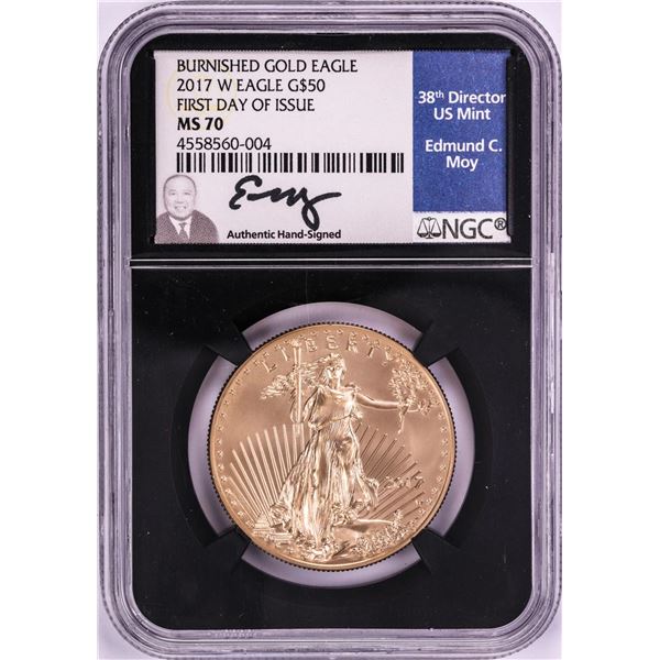 2017-W $50 Burnished American Gold Eagle Coin NGC MS70 FDOI Moy Signature