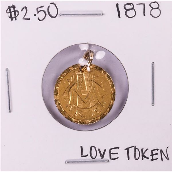 1878 $2 1/2 Liberty Head Quarter Eagle Gold Love Token Coin Pendant