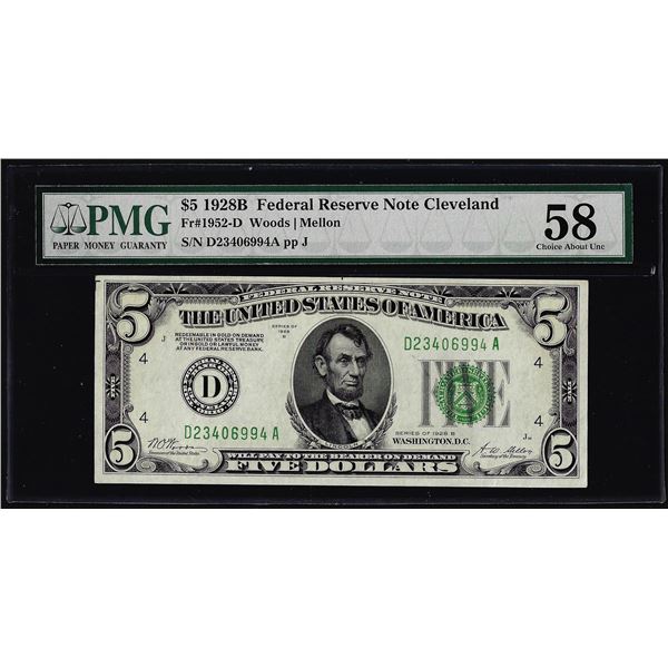1928B $5 Federal Reserve Note Cleveland Fr.1952-D PMG Choice About Uncirculated 58