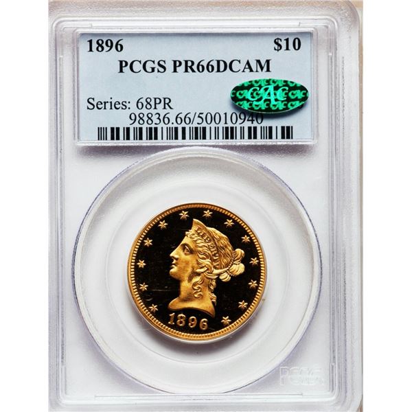1896 $10 PR66 Deep Cameo PCGS. CAC