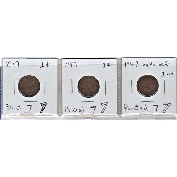 1947 Canadian One Cent - THREE Varieties