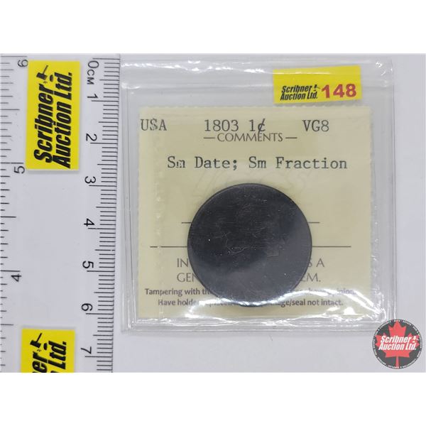 USA One Cent 1803 Small Date; Small Fraction (ICCS Cert : VG8)