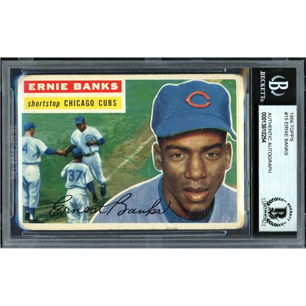 ERNIE BANKS SIGNED 1956 TOPPS BASEBALL CARD (BECKETT COA)