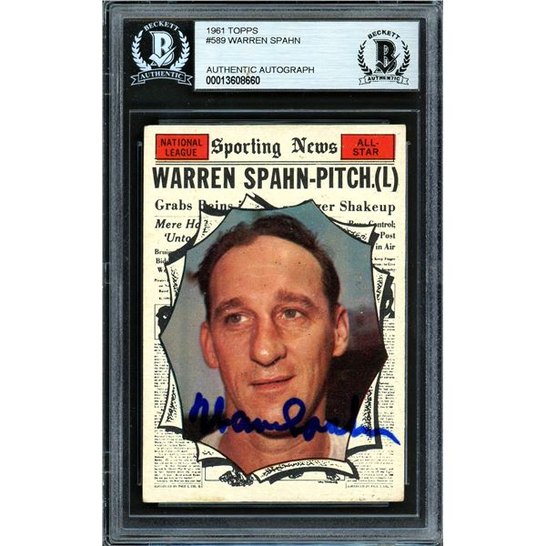 1961 TOPPS #589 WARREN SPAHN AUTHENTIC AUTOGRAPH (BECKETT AUTHENTIC)