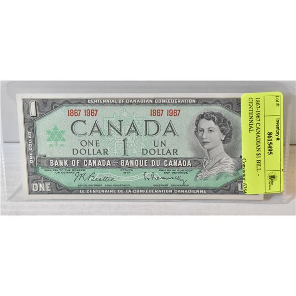 1867-1967 CANADIAN $1 BILL  - CENTENNIAL