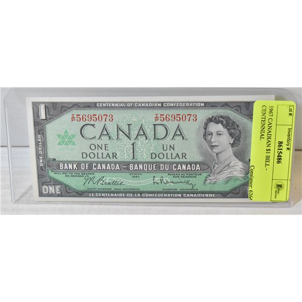 1967 CANADIAN $1 BILL - CENTENNIAL