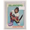 Image 1 : 1975-76 DENIS POTVIN HOCKEY CARD