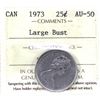25-cent 1973 Large Bust ICCS Certified AU50