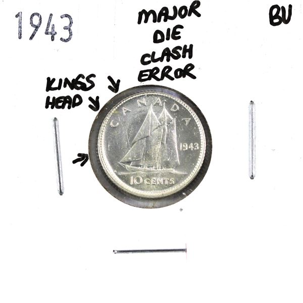Nice Error! 1943 Canada 10-cent BU with Major Die Clash Error.