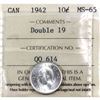 Image 1 : 10-cent 1942 Double 19 ICCS Certified MS65. Beautiful Lustre Over Near Flawless Fields