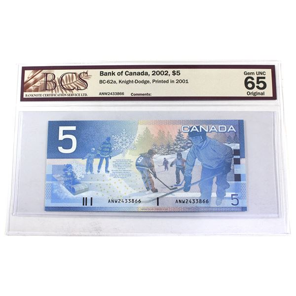 BC-62a 2002 Canada $5, Knight-Dodge, Printed in 2001, ANW2433866, BCS Certified GUNC-65 Original.