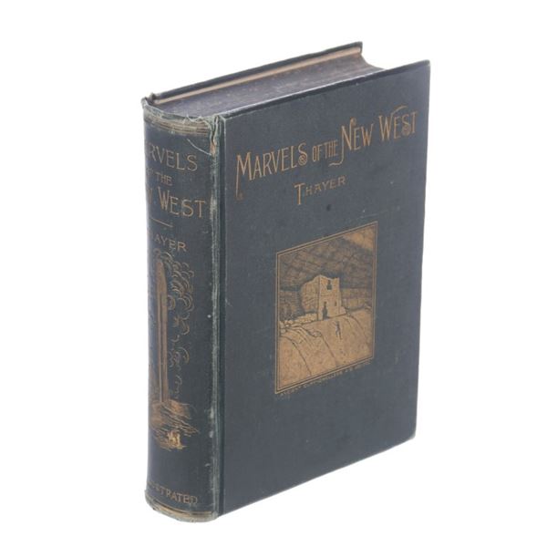 1890 Marvels Of The New West By W. M. Thayer