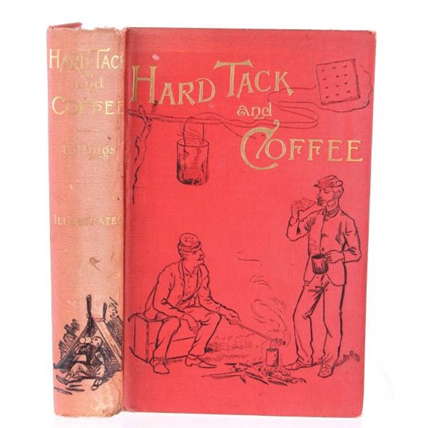 Rare: 1887 1st ed Hardtack & Coffee by Billings