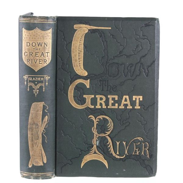 Down The Great River By Willard Glazier 1892