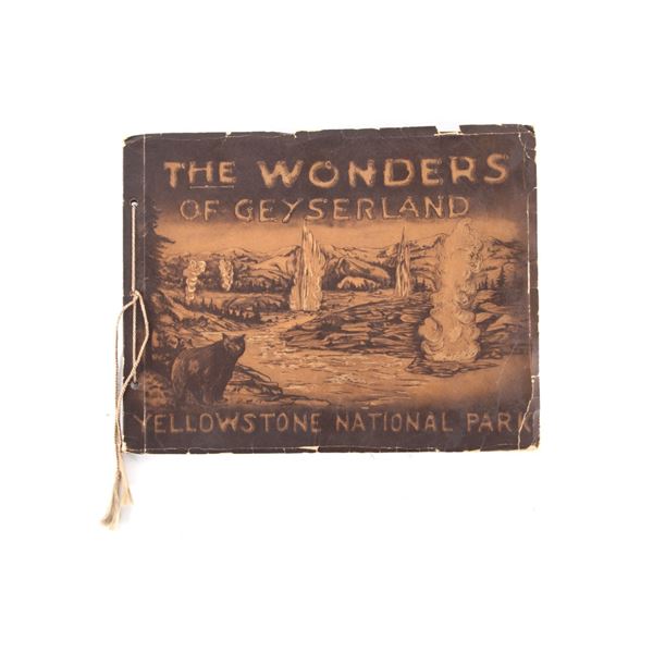 1913 The Wonders of Geyserland Yellowstone Album