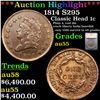 ***Auction Highlight*** 1814 Classic Head Large Cent S-295/plain 4 1c Graded au55 By SEGS (fc)