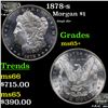 Image 1 : 1878-s Morgan Dollar $1 Grades GEM+ Unc