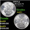 Image 1 : 1903-p Morgan Dollar $1 Grades GEM+ Unc