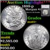 ***Auction Highlight*** 1899-p Morgan Dollar $1 Graded ms65+ By SEGS (fc)