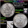 ***Auction Highlight*** 1891-cc Morgan Dollar vam 3 I3 R4 Top 100 'Spitting Eagle' $1 Graded Select 