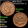 1851 Braided Hair Large Cent N-13 1c Grades vf++