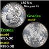 Image 1 : 1878-s Morgan Dollar $1 Grades GEM+ Unc