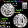***Auction Highlight*** 1873 Three Cent Copper Nickel 3cn Graded ms65+ By SEGS (fc)